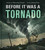 Before It Was a Tornado (A Nonfiction Earth Science Picture Book with Double Gatefold for Kids) by Mary Kay Carson, Jieting Chen, 9781499821536