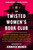 The Twisted Women's Book Club by Jennifer Weiner, 9781613168653