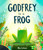 Godfrey is a Frog by Alex Latimer, 9781623715144