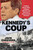 Kennedy's Coup (A White House Plot, a Saigon Murder, and America's Descent into Vietnam) by Jack Cheevers, 9781668082416