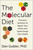 The Molecular Diet (Precision Nutrition to Repair Your Genes and Supercharge Your Health) by Dr. Dan Gubler, 9781668203576