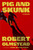 Pig and Skunk (A Novel) by Robert Olmstead, 9781668229934