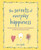 The Secrets of Everyday Happiness (Weekly activities to help you choose happiness and find contentment and joy) by Lois Blyth, 9781800656840
