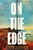 On the Edge (The Gripping Small Town Australian Mystery) by Kate Horan, 9781835015995