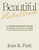 Beautiful Rebellion (A Compassionate Guide to Raising Healthy Children in Performance-Driven Cultures) by Jean K. Park, Myung-Eun L. Kim, 9781971795041