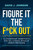 Figure It the F*ck Out (A Leadership Manifesto for Delivering Results Under Pressure) by David J. Johnson, 9798895657294