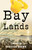 Bay Lands (A Novel) by Theresa Donovan Brown, 9798896364320