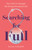 Searching for Full (How GLP-1s Changed My Eating Disordered Life) by Paige Gordon, 9798896364344