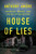 House of Lies (Marriage, Murder, and the Art of Deception) by Anthony M. Amore, 9798897102679