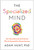 The Specialized Mind (How Neurodiversity Evolved and Why It's Essential to Human Success) by Adam D. Hunt, 9798902680529