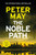 The Noble Path (The explosive standalone crime thriller from the author of The Lewis Trilogy) by Peter May, 9781529444018