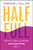 Half Full (What It Takes to Mentor (and Learn From) Gen Z) by Stephanie J. Hull, 9781394415724