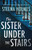 The Sister under the Stairs by Steena Holmes, 9781805736158
