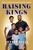 Raising Kings (What Fatherhood Has Taught Me About Manhood) by Devale Ellis, 9780593980804