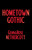 Hometown Gothic (A Novel) by GennaRose Nethercott, 9780593701867