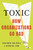 Toxic (How Organizations Go Bad) by Benjamin van Rooij, 9780807026441