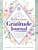Reflections on Gratitude Journal (Record and appreciate your present and grow into a brighter future day by day) by Future Publishing Limited, 9781641781718