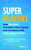 Super Players (How the Best Transform their Career and Company with High-Impact Habits) by Verne Harnish, Kevin Daum, Anne Mary Ciminelli, Shari Conaway, 9798887505398