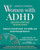 A Radical Guide for Women with ADHD (Embrace Neurodiversity, Live Boldly, and Break Through Barriers) by Sari Solden, Michelle Frank, Ellen Littman, 9781648489112