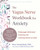 The Vagus Nerve Workbook for Anxiety (Polyvagal-Informed Practices for Coming Home to Calm) by Ilene Naomi Rusk, Arielle Schwartz, 9798900220246