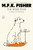 The Boss Dog (A Story of Provence) by M.F.K. Fisher, Susan Orlean, 9781250448095