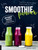 Smoothie Power (80 Power-Packed Smoothie Recipes for Every Day and Everyone) by Irina Pawassar, Tanja Dusy, 9781592337699