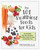 101 Healthiest Foods for Kids (Eat the Best, Feel the Greatest - Healthy Foods for Kids, and Recipes Too!) by Sally Kuzemchak, 9781592338481