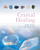 Crystal Healing by Judy Hall, 9781841812601