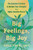 Big Feelings, Big Joy (The Essential Practices to Reclaim Your Strengths as a Highly Sensitive Person) by April Snow, LMFT, 9780063464117