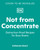 Not from Concentrate (Distraction-Proof Recipes for Busy Brains) by Catherine Smart, 9798217136636