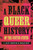 A Black Queer History of the United States by C. Riley Snorton, Darius Bost, 9780807026199