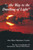 The Way to the Dwelling of Light (How Physics Illuminates Creation) by Guy J. Consolmagno, 9780268019549
