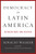 Democracy in Latin America (Between Hope and Despair) by Ignacio Walker, Scott Mainwaring, 9780268019723