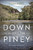 Down Along the Piney (Ozarks Stories) by John Mort, 9780268104061