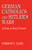 German Catholics and Hitler's Wars (A Study in Social Control) by Gordon C. Zahn, 9780268010171