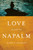 Love beneath the Napalm by James D. Redwood, 9780268040345