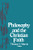 Philosophy and the Christian Faith by Thomas V. Morris, 9780268015718