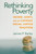 Rethinking Poverty (Income, Assets, and the Catholic Social Justice Tradition) by James P. Bailey, 9780268022235