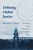 Defining Global Justice (The History of U.S. International Labor Standards Policy) by Edward C. Lorenz, 9780268025519