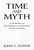 Time and Myth (A Meditation on Storytelling as an Exploration of Life and Death) by John S. Dunne, 9780268018283