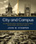 City and Campus (An Architectural History of South Bend, Notre Dame, and Saint Mary's) by John W. Stamper, Benjamin J. Young, Dennis Doordan, 9780268207717