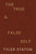 The True and   False Self (Coming Home to Who You Are in Jesus) by Tyler Staton, 9781400255696