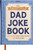 The Devotional Dad Joke Book (Side-Splitting Stories, Clever Cartoons, and Zingers Galore! (Includes 25 Devotions and 200+ Jokes)) by DaySpring, 9798886035162