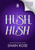 Hush Hush by Shain Rose, 9781496758217