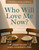 Who Will Love Me Now? (God's Embrace After Divorce: A Workbook for Healing and Recovery) by Jimmy Evans, John Andersen PhD, 9781960870834