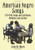 American Negro Songs (230 Folk Songs and Spirituals, Religious and Secular) by John W. Work, 9780486402710