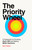 The Priority Wheel (A Framework for Knowing God's Will and Making Better Decisions) by Karl Vaters, 9780802440723