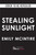 Stealing Sunlight (Deluxe Edition) by Emily McIntire, 9781464221743