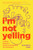 I'm Not Yelling (A Black Woman's Guide to Navigating the Workplace (Black Women Books, Female Empowerment)) by Elizabeth Leiba, 9781684810734