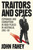 Traitors and Spies (Espionage and Corruption in High Places in Australia, 1901-50) by John Fahey, 9781760877705